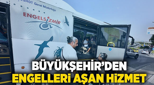 Büyükşehir’den engelleri aşan hizmet
