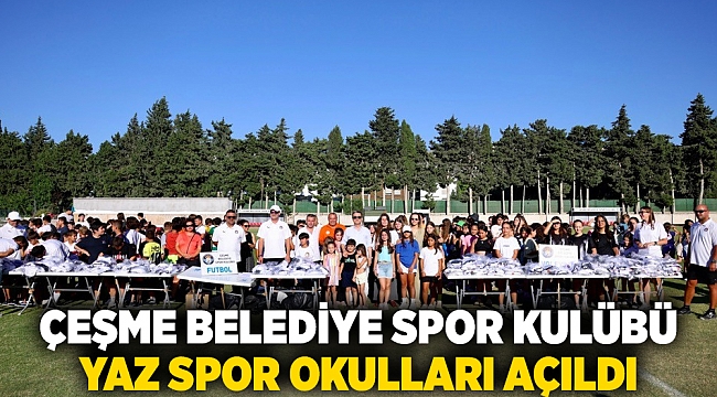 ÇEŞME BELEDİYE SPOR KULÜBÜ YAZ SPOR OKULLARI AÇILDI
