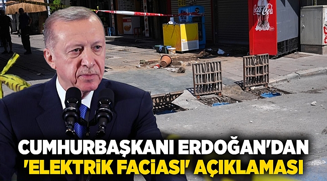 Cumhurbaşkanı Erdoğan'dan  'elektrik faciası' açıklaması