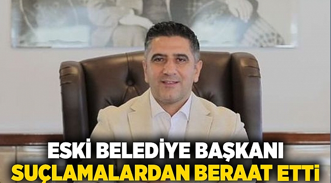 Eski belediye başkanı suçlamalardan beraat etti