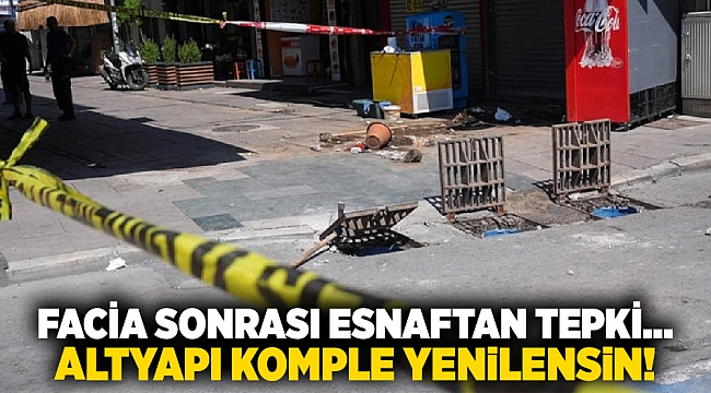 Facia sonrası esnaftan tepki...  Altyapı komple yenilensin!