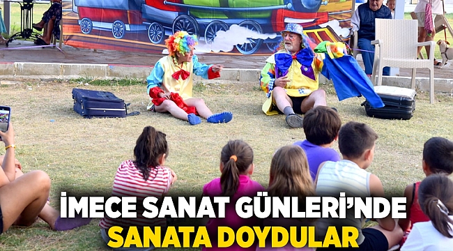 İmece Sanat Günleri’nde sanata doydular