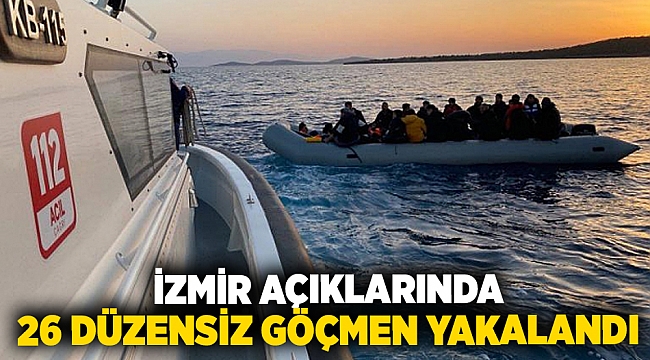 İzmir açıklarında 26 düzensiz göçmen yakalandı