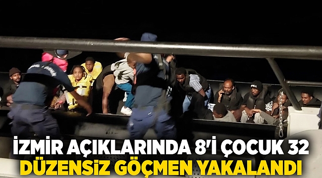 İzmir açıklarında 8'i çocuk 32 düzensiz göçmen yakalandı