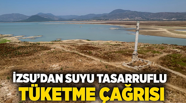 İZSU’dan suyu tasarruflu tüketme çağrısı