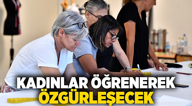 Kadınlar öğrenerek özgürleşecek