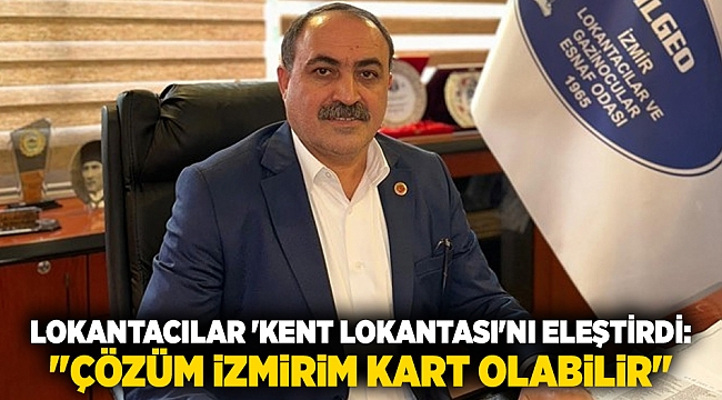 Lokantacılar 'Kent Lokantası'nı eleştirdi: "Çözüm İzmirim Kart olabilir"