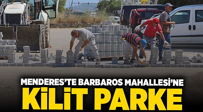 Menderes’te Barbaros Mahallesi’ne Kilit Parke