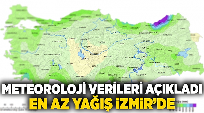 Meteoroloji verileri açıkladı en az yağış İzmir&#039;de