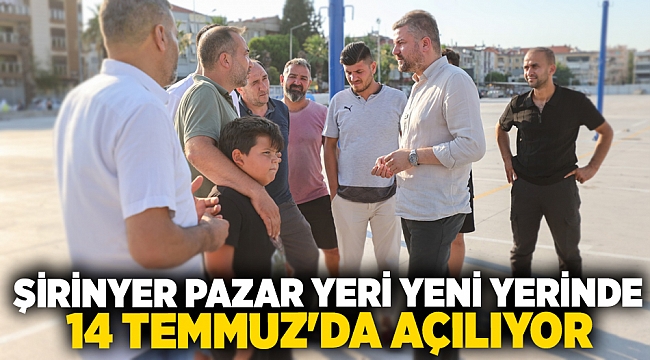 ŞİRİNYER PAZAR YERİ YENİ YERİNDE 14 TEMMUZ&#039;DA AÇILIYOR