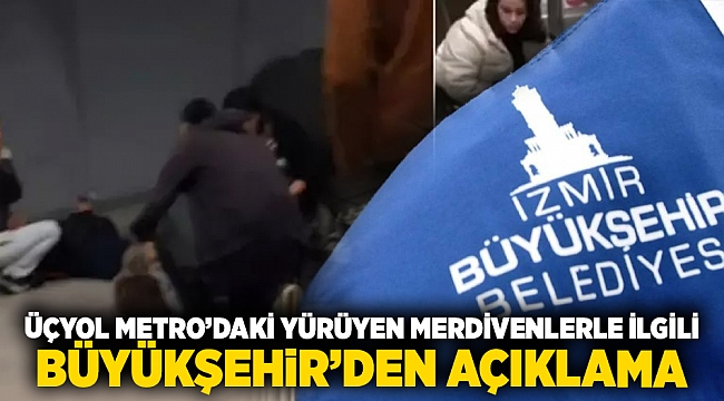 Üçyol Metro&#039;da ki yürüyen merdivenlerle ilgili Büyükşehir&#039;den açıklama geldi!