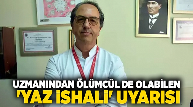 Uzmanından ölümcül de olabilen 'yaz ishali' uyarısı