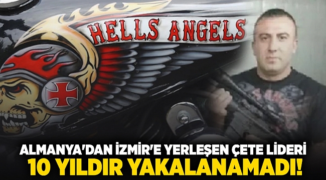 Almanya&#039;dan İzmir&#039;e yerleşen çete lideri 10 yıldır yakalanamadı!