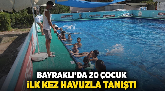 Bayraklı&#039;da 20 çocuk ilk kez havuzla tanıştı