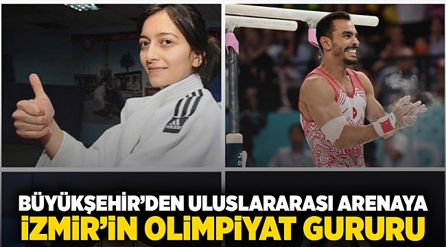 Büyükşehir’den uluslararası arenaya:  "İzmir’in olimpiyat gururu"