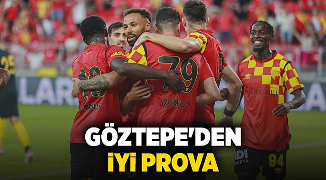 Göztepe&#039;den iyi prova