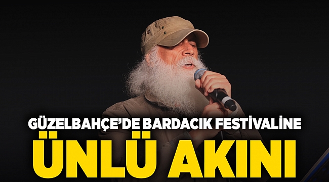 Güzelbahçe’de Bardacık Festivaline  Ünlü Akını