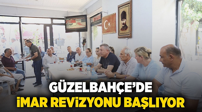 Güzelbahçe&#039;de İmar Revizyonu Başlıyor