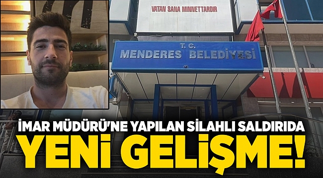 İmar Müdürü&#039;ne yapılan silahlı saldırıda yeni gelişme!