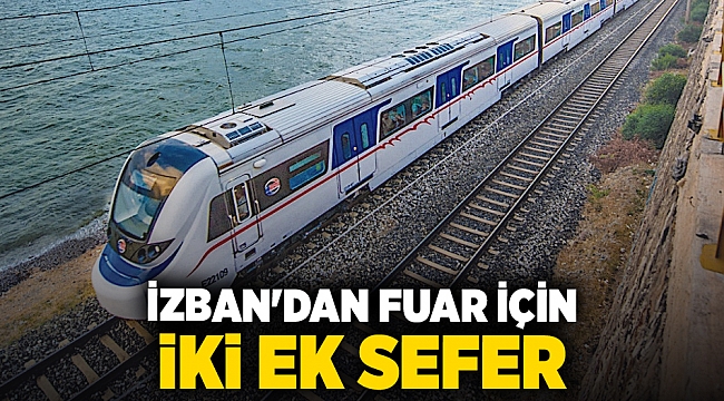 İZBAN&#039;dan fuar için iki ek sefer