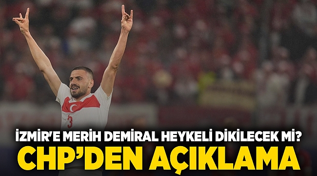 İzmir&#039;e Merih Demiral heykeli dikilecek mi? CHP’den açıklama