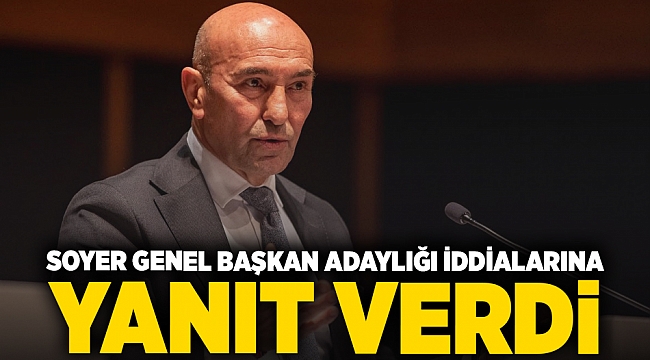 Soyer, CHP Genel Başkan adaylığı iddialarına yanıt verdi