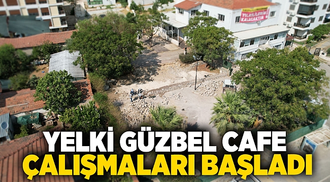 Yelki Güzbel Cafe Çalışmaları Başladı