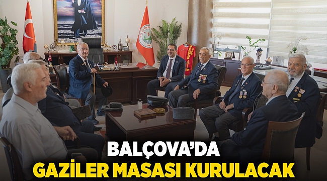 Balçova’da  Gaziler masası kurulacak
