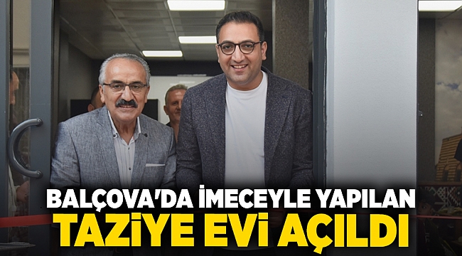 Balçova'da imeceyle yapılan taziye evi açıldı