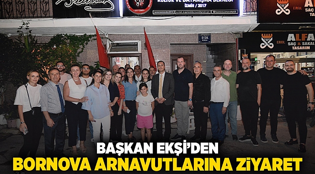 Başkan Eşki&#039;den Bornova Arnavutları’na ziyaret