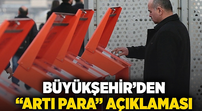 Büyükşehir’den  “Artı Para” açıklaması