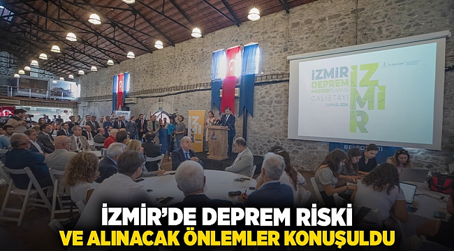 İzmir&#039;de deprem riski ve alınacak önlemler konuşuldu