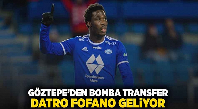 Göztepe&#039;den bomba transfer Datro FOFANA geliyor