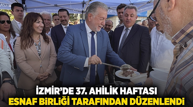 İzmir&#039;de 37. Ahilik Haftası Esnaf Birliği Tarafından Düzenlendi