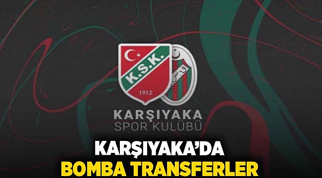 Karşıyaka&#039;da bomba transferler