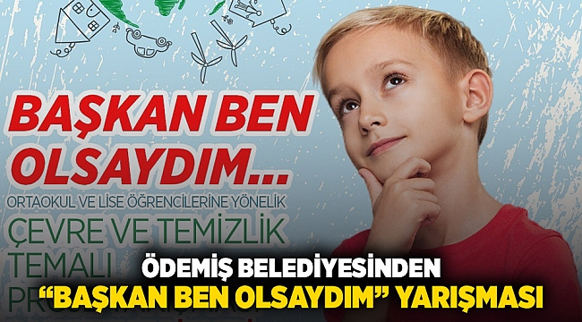Ödemiş Belediyesinden "Başkan Ben Olsaydım" yarışması