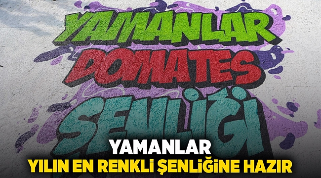 Yamanlar yılın en renkli şenliğine hazır!