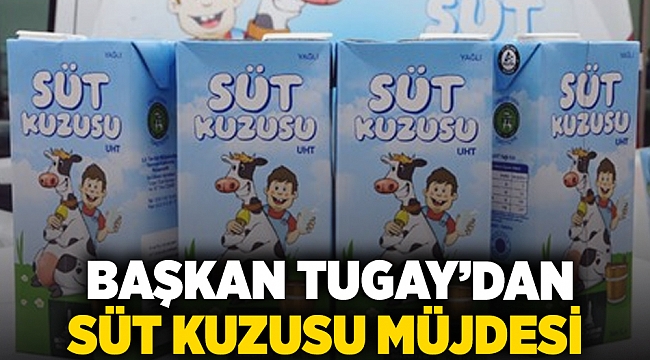 Başkan Tugay’dan  Süt Kuzusu müjdesi