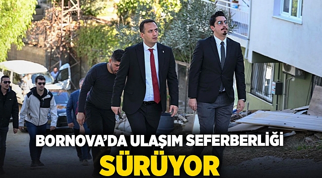 Bornova&#039;da ulaşım seferberliği sürüyor