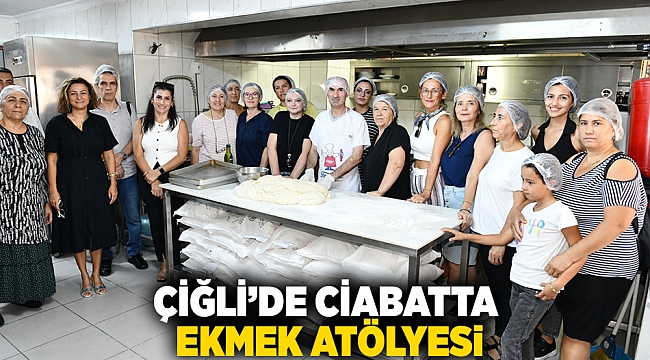 Çiğli’de Ciabatta Ekmek Atölyesi düzenlendi