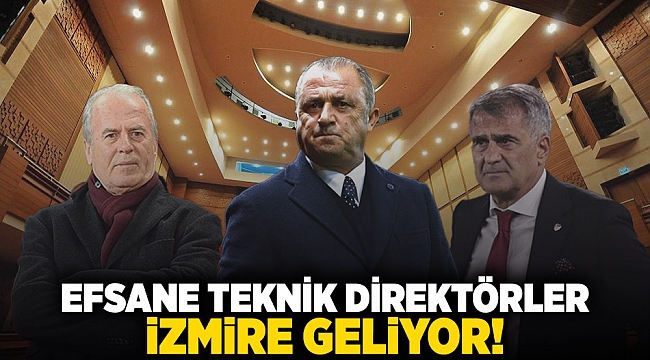 Fatih Terim, Mustafa Denizli, Şenol Güneş: Efsane teknik direktörler İzmir&#039;e geliyor