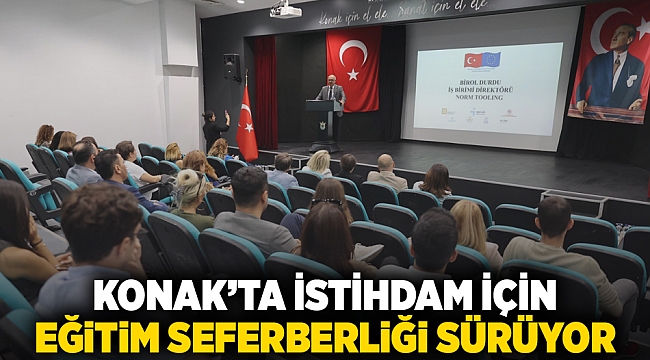 Konak’ta İstihdam İçin  Eğitim Seferberliği Sürüyor