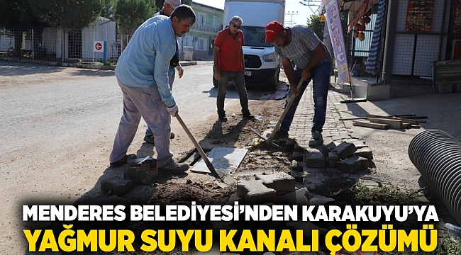 Menderes Belediyesi’nden Karakuyu’ya  Yağmur Suyu Kanalı Çözümü