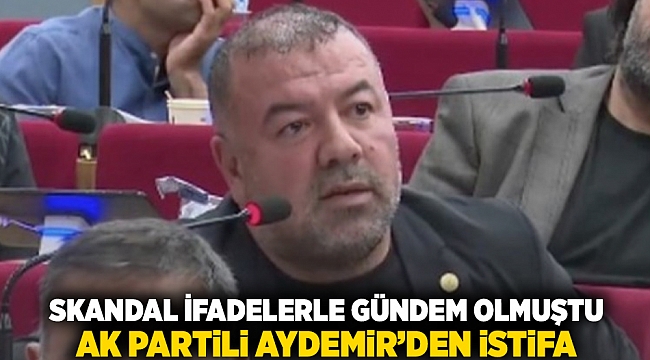 Skandal ifadelerle gündem olmuştu: AK Partili Aydemir&#039;den istifa