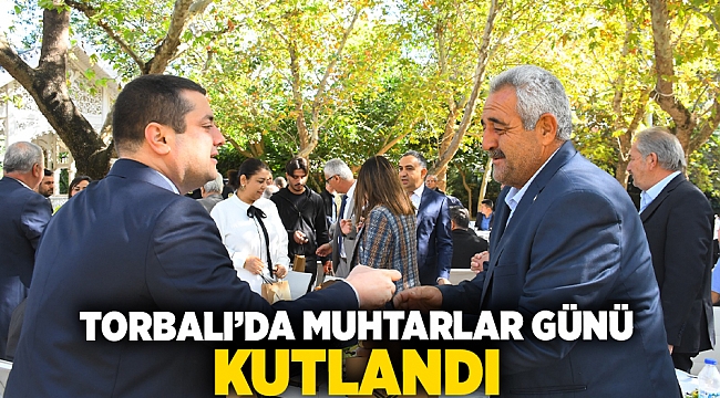 Torbalı&#039;da Muhtarlar Günü kutlandı