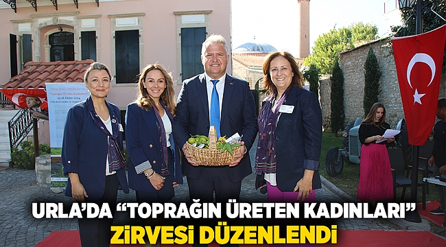 Urla’da “Toprağın Üreten    Kadınları” Zirvesi düzenlendi