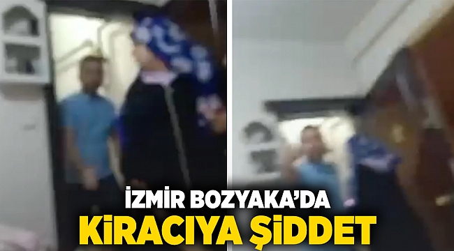 İzmir Bozkaya&#039;da kiracıya şiddet
