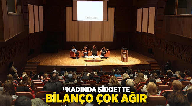 "Kadına şiddette bilanço çok ağır"