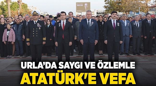 Urla’da saygı ve özlemle Atatürk&#039;e vefa