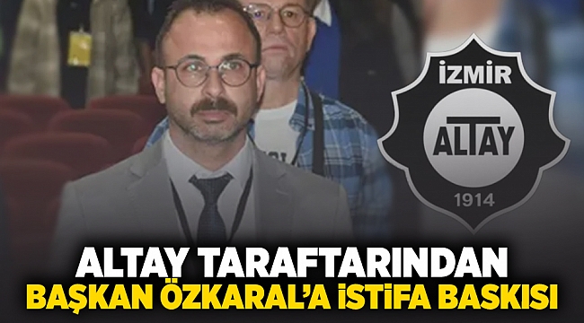 Altay taraftarından Başkan Özkaral&#039;a istifa baskısı